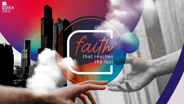 Faith that reaches the lost
